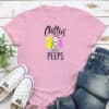 Chillin’ With My Peeps Standard Tee Light Pink