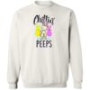 Chillin’ With My Peeps Sweatshirt White