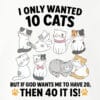 I Only Wanted 10 Cats Standard Tee White - Image 2