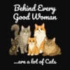 Behind Every Good Woman Are A Lot Of Cats Standard Tee Black - Image 2