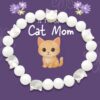 "To The Best Cat Mom" - Pearlized Kitten Beaded White Bracelet