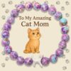 "To My Amazing Cat Mom" - STRĀ Cat Beaded Bracelet- Purple Imperial Stone- Donates 10 Meals to Help Feed Hungry Stray Cats