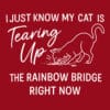 I Just Know My Cat Is Tearing Up The Rainbow Bridge Right Now Standard Tee Red - Image 2