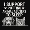 I Support Putting Animal Abusers To Sleep Faces Standard Tee Black - Image 2