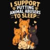 I Support Putting Animal Abusers To Sleep Cute Sweatshirt Black - Image 2