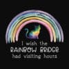 I Wish the Rainbow Bridge Had Visiting Hours Standard Tee Black - Image 2