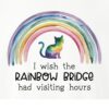 I Wish the Rainbow Bridge Had Visiting Hours Standard Tee White - Image 2