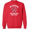 My Shadow Has Four Legs And A Tail Sweatshirt Red