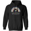 I Wish the Rainbow Bridge Had Visiting Hours Hoodie Black