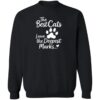 The Best Cats Leave The Deepest Marks Sweatshirt Black
