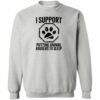 I Support Putting Animal Abusers To Sleep II Sweatshirt Heather Grey
