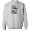 Cat Mother; Wine Lover Sweatshirt Heather Grey