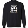 I Only Wanted 10 Cats Sweatshirt Black
