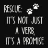 Rescue: It’s Not Just A Verb, It’s A Promise Standard Tee Black - Image 2