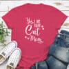 Yes, I Am That Cat Mom Standard Tee Pink