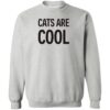 Cats Are Cool Sweatshirt Heather Grey