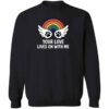Your Love Lives On With Me Sweatshirt Black