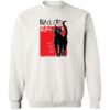 Dreaming Of Black Cats Will Bring You Good Luck Sweatshirt White