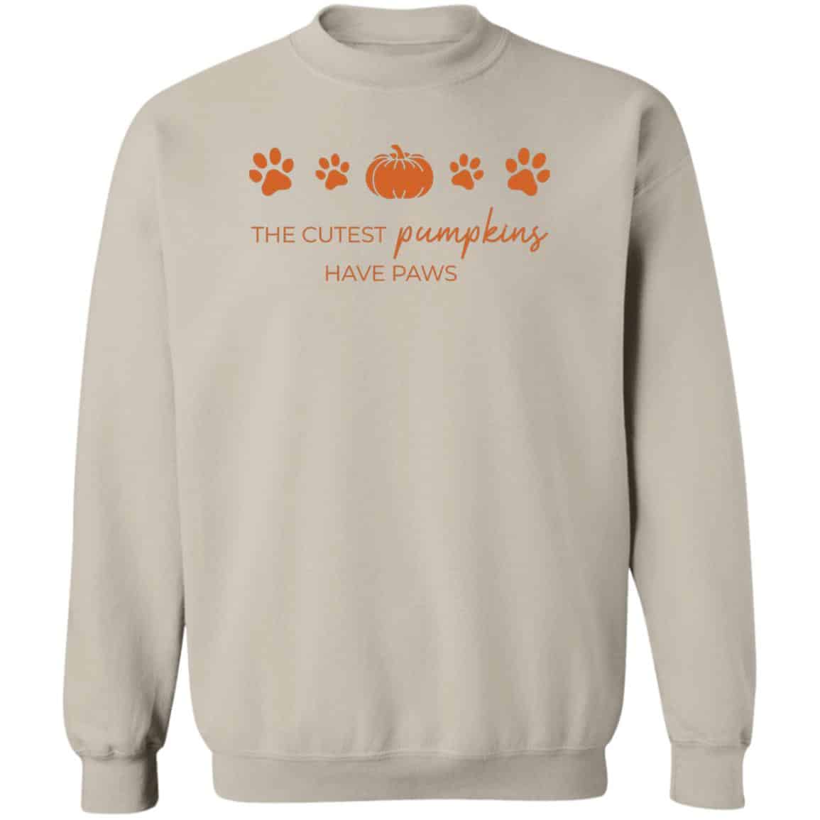The Cutest Pumpkins Have Paws Sweatshirt Sand