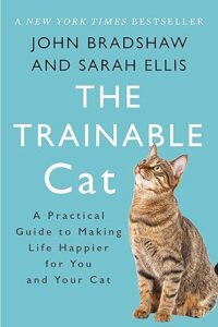 A Practical Guide to Making Life Happier for You and Your Cat