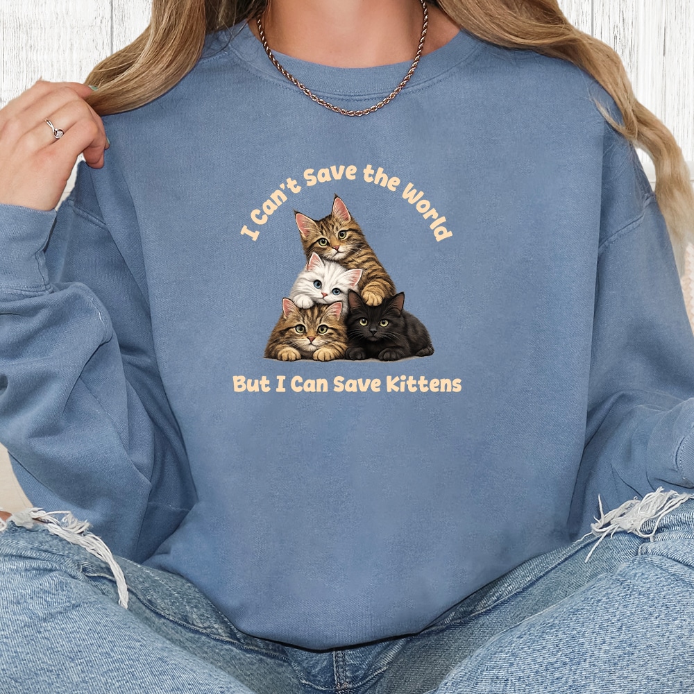 Comfort Colors I Can Save Kittens Premium Sweatshirt - Blue Jean