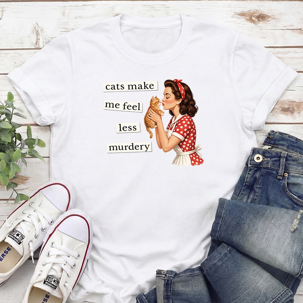 Cats Make Me Feel Less Murdery Standard Tee White