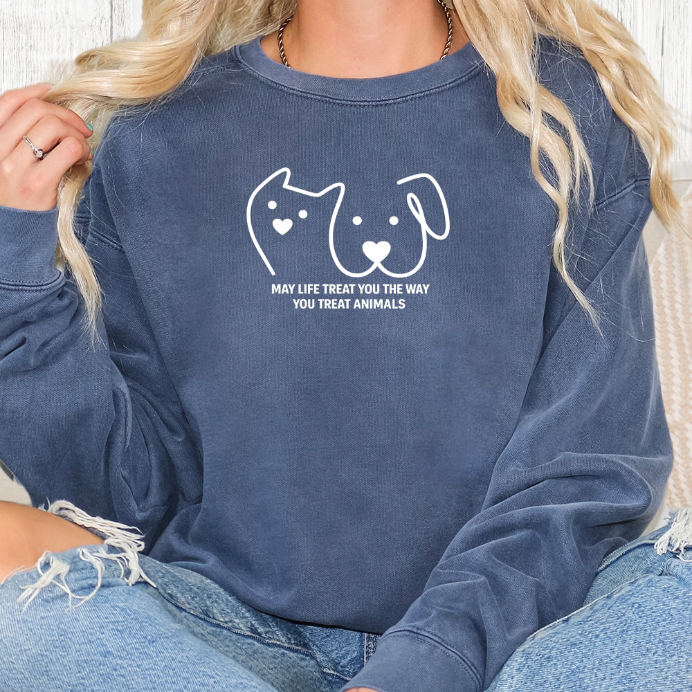 Comfort Colors May Life Treat You The Way You Treat Animals Premium Sweatshirt - Denim