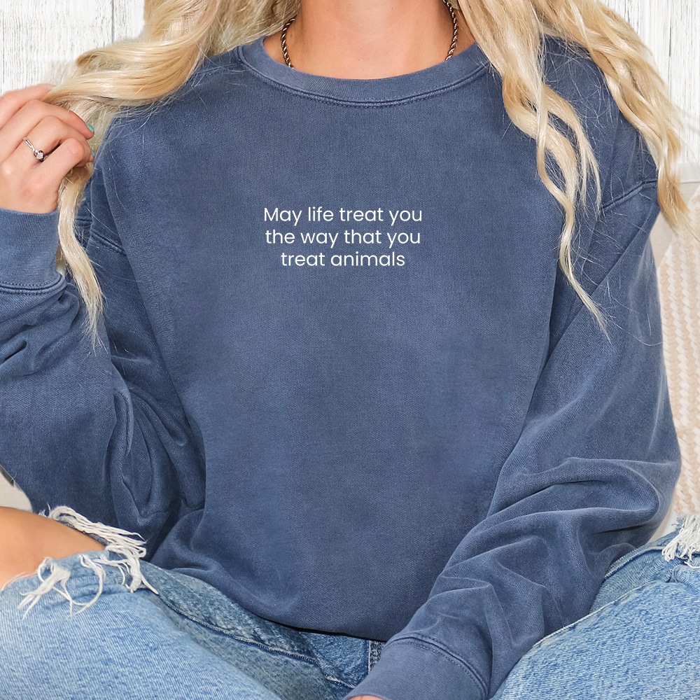 Comfort Colors The Way You Treat Animals Premium Sweatshirt - Denim
