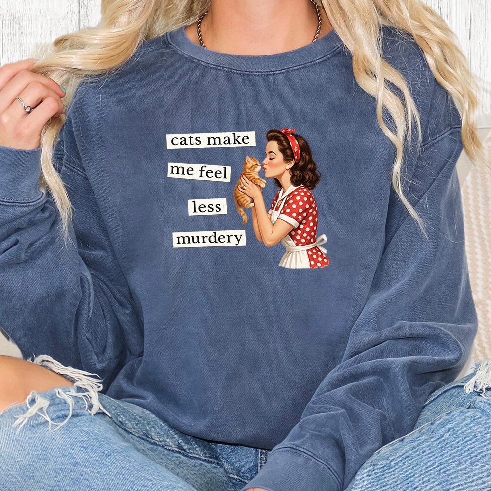 Comfort Colors Cats Make Me Feel Less Murdery Premium Sweatshirt - Denim