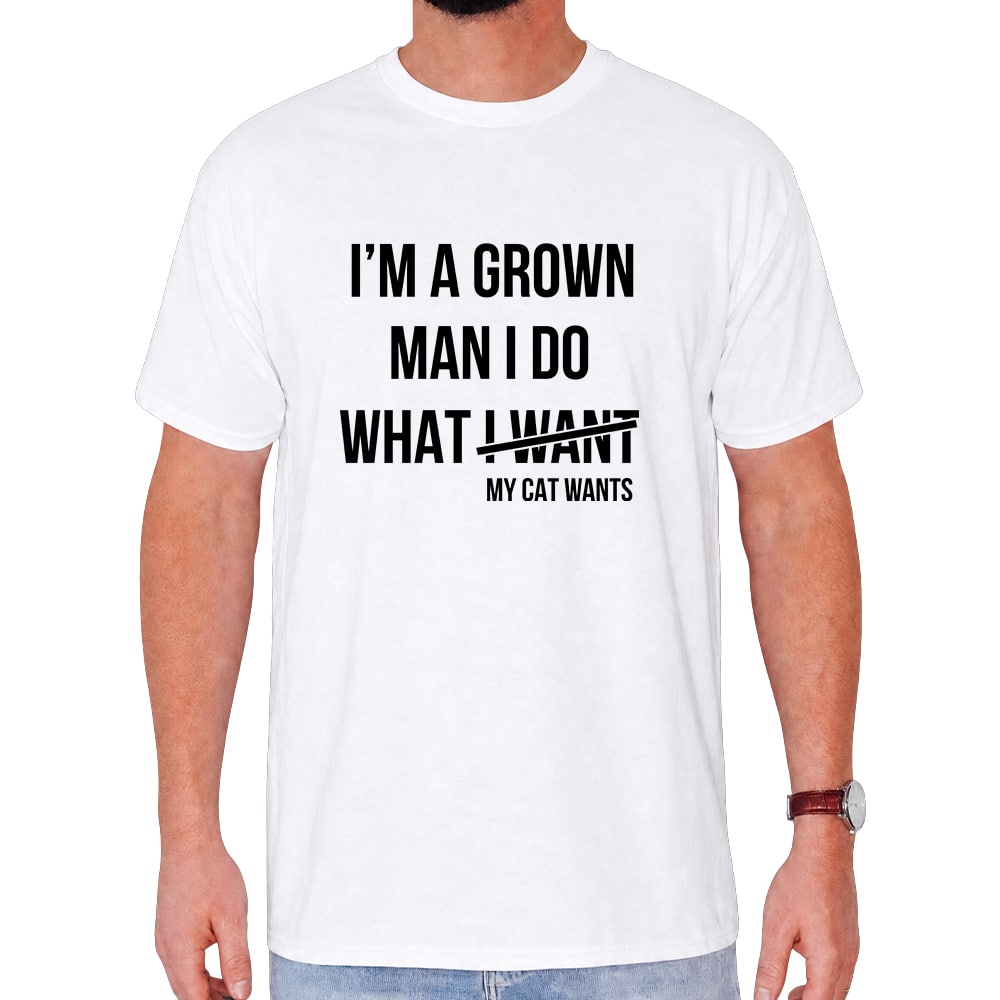 I’m A Grown Man I Do What My Cat Wants Standard Tee White