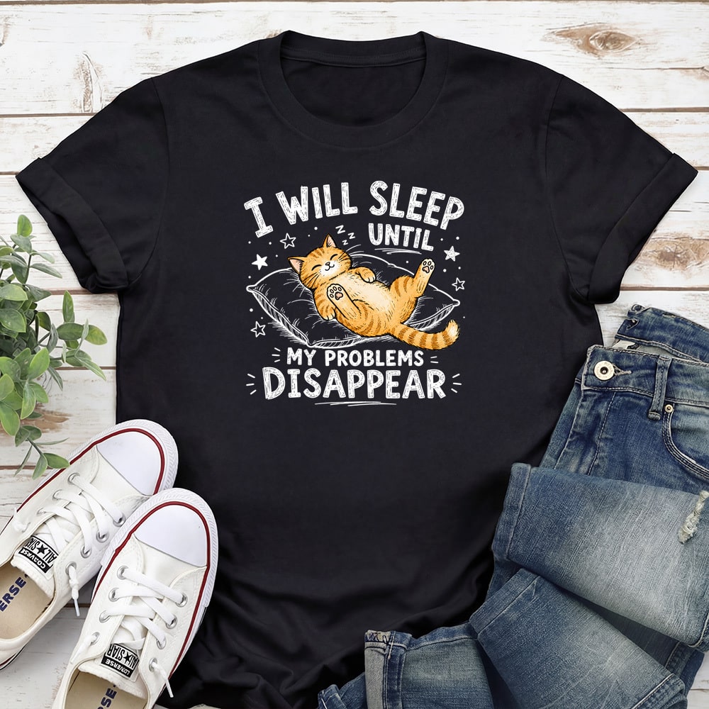 I Will Sleep Until My Problems Disappear Standard Tee Black