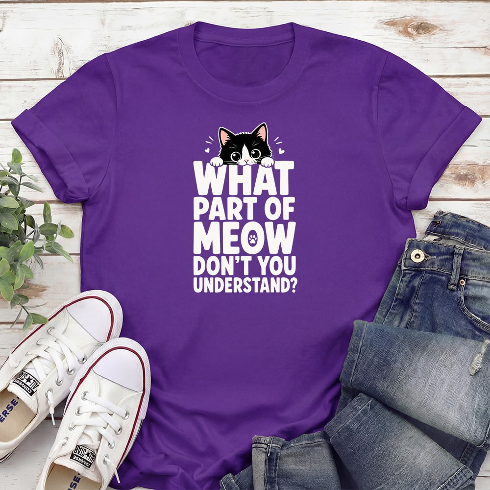 What Part Of Meow Don’t You Understand? Standard Tee Purple