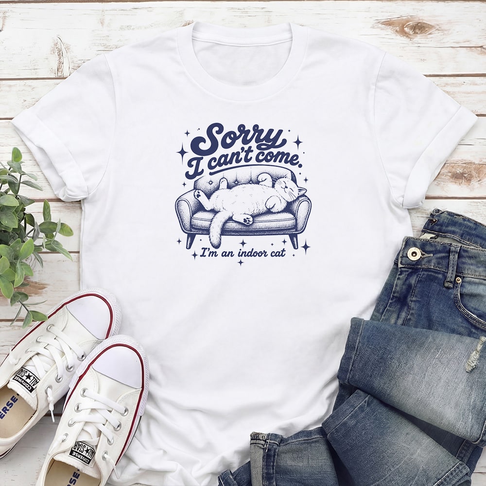 Sorry I Can’t Come I’m An Indoor Cat Standard Tee White