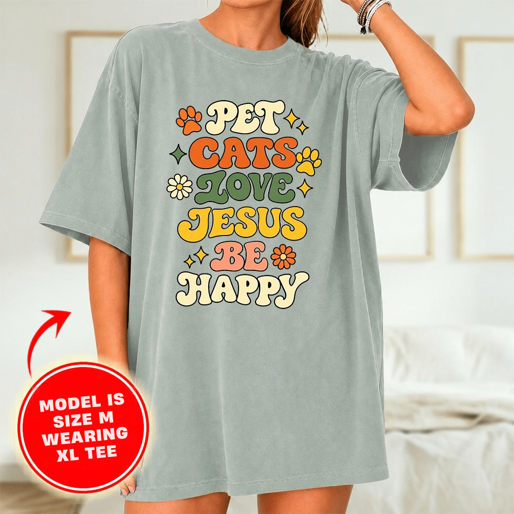Comfort Colors Pet Cats Love Jesus Be Happy Nightshirt Tee - Bay