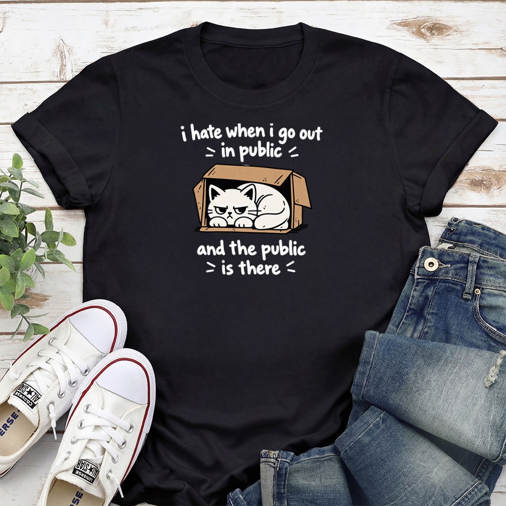 I Hate When I Go Out In Public Standard Tee Black